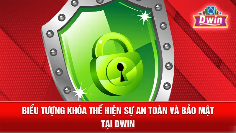 Biểu tượng khóa thể hiện sự an toàn và bảo mật tại DWIN