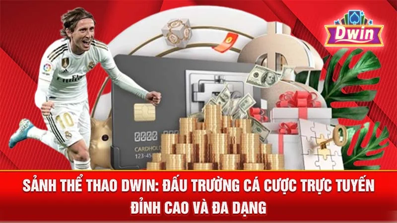 Sảnh Thể Thao DWIN: Đấu Trường Cá Cược Trực Tuyến Đỉnh Cao và Đa Dạng